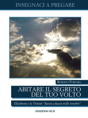cover image of Abitare il segreto  del tuo Volto